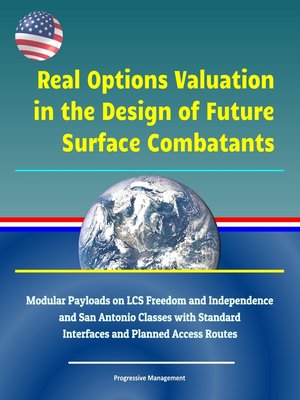 cover image of Real Options Valuation in the Design of Future Surface Combatants
